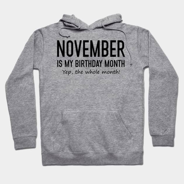 November Is My Birthday Month Yeb The Whole Month Hoodie by Vladis